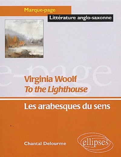 To the lighthouse", Virginia Woolf : les arabesques du sens