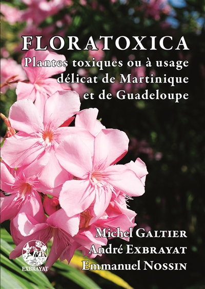 Floratoxica : plantes toxiques ou à usage délicat de Martinique et de Guadeloupe