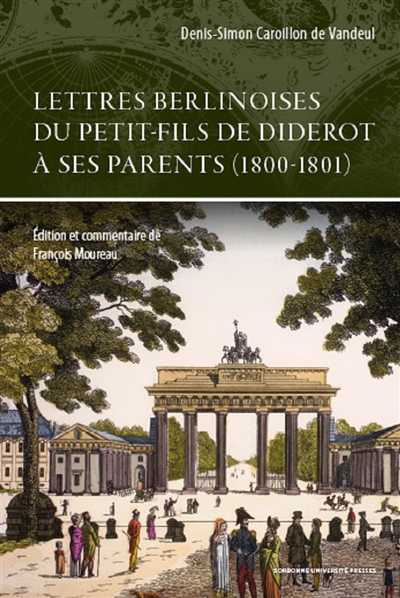 Lettres berlinoises du petit-fils de Diderot à ses parents, 1800-1801