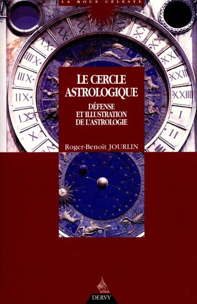 Le cercle astrologique : défense et illustration de l'astrologie