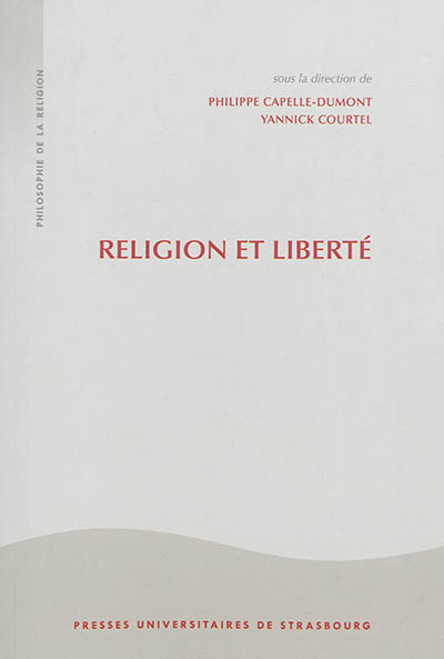 Religion et liberté : [actes du colloque, Université de Strasbourg]