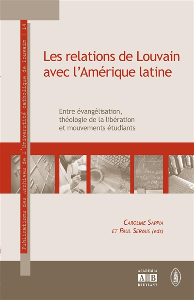 Les relations de Louvain avec l'Amérique latine : entre évangélisation, théologie de la libération et mouvements étudiants