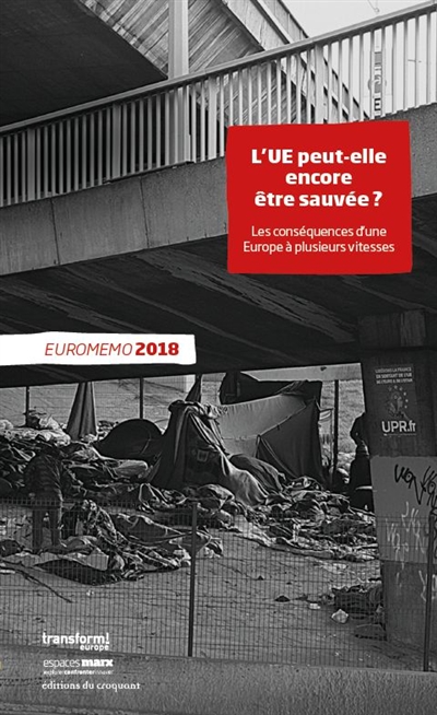 EuroMémorandum 2018 : l'UE peut-elle encore être sauvée ? : les conséquences d'une Europe à plusieurs vitesses
