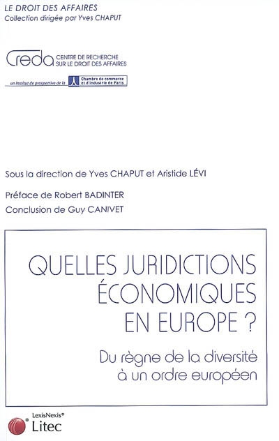 Quelles juridictions économiques en Europe ? : du règne de la diversité à un ordre européen ?