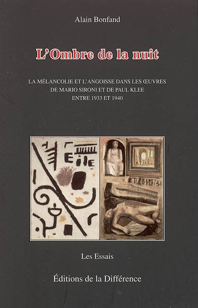 L'ombre de la nuit : la mélancolie et l'angoisse dans les oeuvres de Mario Sironi et de Paul Klee entre 1933 et 1940