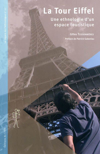La tour Eiffel : ethnologie d'un espace touristique