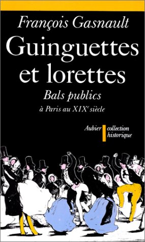 Guinguettes et lorettes : bals publics et danse sociale à Paris entre 1830 et 1870