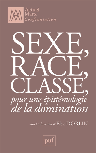 Sexe, race, classe : pour une épistémologie de la domination