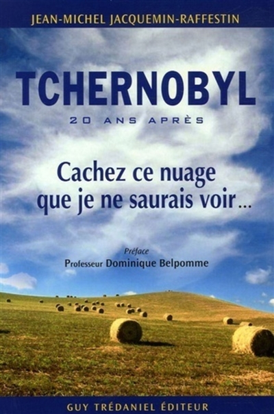 Tchernobyl : cachez ce nuage que je ne saurais voir