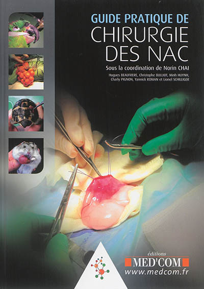 Guide pratique de chirurgie des NAC ;