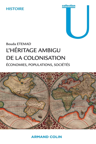 L'héritage ambigu de la colonisation : économie, populations, sociétés