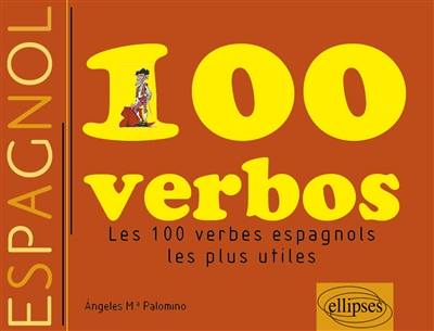 100 verbos les 100 verbes espagnols les plus utiles