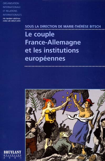 Le couple France-Allemagne et les institutions européennes : une postérité pour le plan Schuman?
