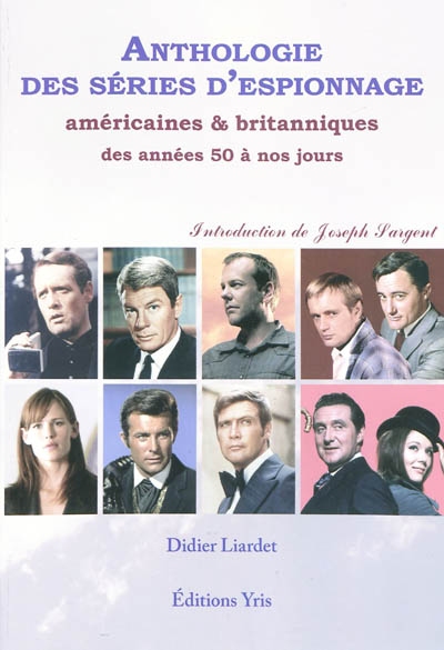 Anthologie des séries d'espionnage américaines & britanniques des années 50 à nos jours