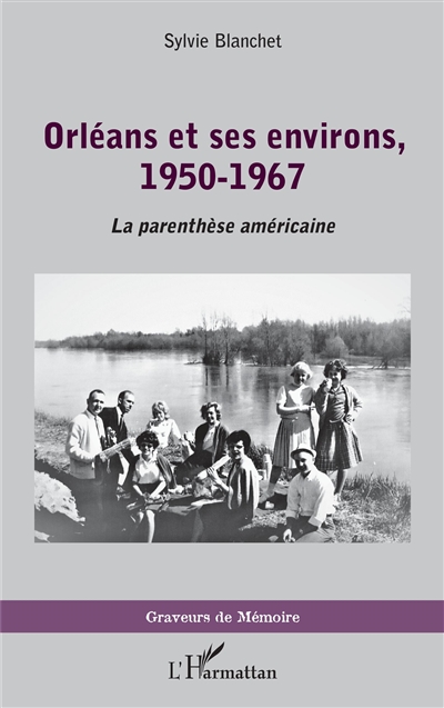 Orléans et ses environs, 1950-1967 : la parenthèse américaine