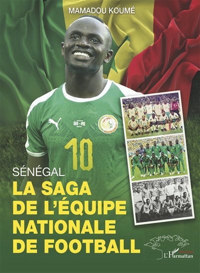 Sénégal : la saga de l'équipe nationale de football