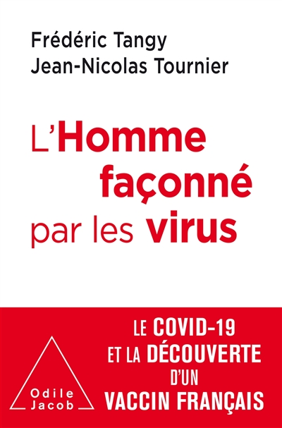 L'homme façonné par les virus : le Covid-19 et la découverte d'un vaccin français