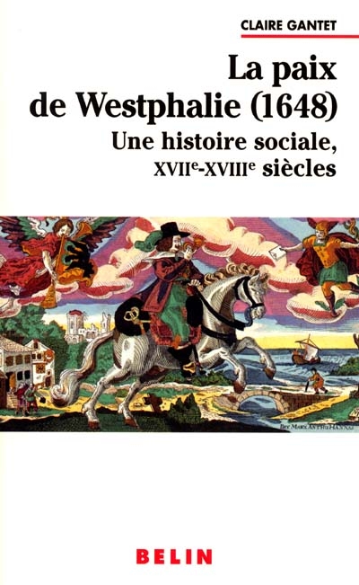 La paix de Westphalie (1648) : une histoire sociale, XVIIe-XVIIIe siècle