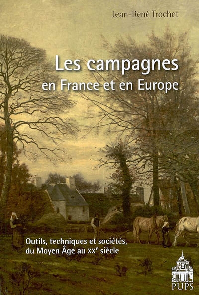 Les campagnes en France et en Europe : outils, techniques et sociétés du Moyen-Age au XXe siècle