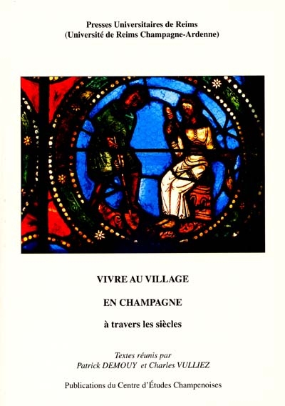 Vivre au village en Champagne à travers les siècles[congrès, Reims, 10-11 juin 1999]