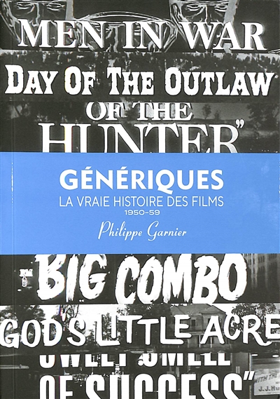 Génériques : la vraie histoire des films. Vol. 2 , 1950-1959