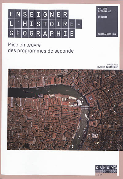 Enseigner l'histoire-géographie : mise en œuvre des programmes de seconde... : programmes 2019