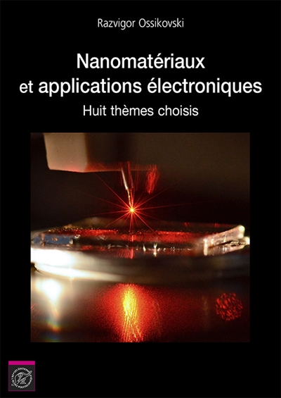 Nanomatériaux et applications électroniques : huit thèmes choisis