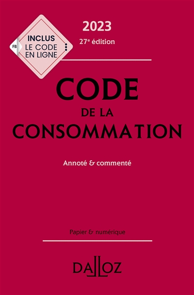 Code de la consommation [2023]: : annoté et commenté