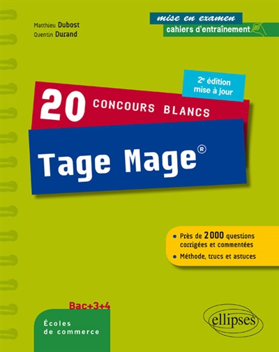 20 concours blancs Tage Mage : près de 2.000 questions corrigées et commentées : bac +3 +4, écoles de commerce