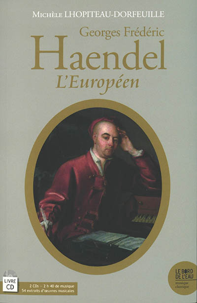 Georges Frédéric Haendel : l'Européen