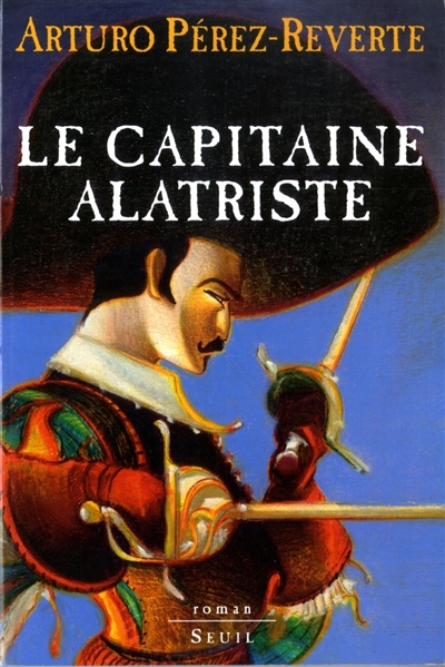 Le capitaine Alatriste : roman
