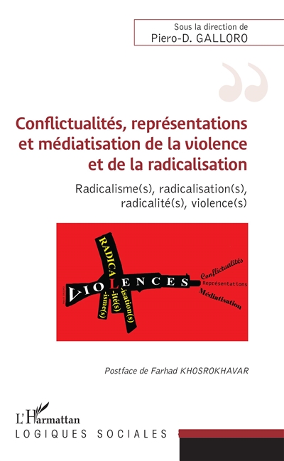 Conflictualités, représentations et médiatisation de la violence et de la radicalisation : radicalisme(s), radicalisation(s), radicalité(s), violence(s)
