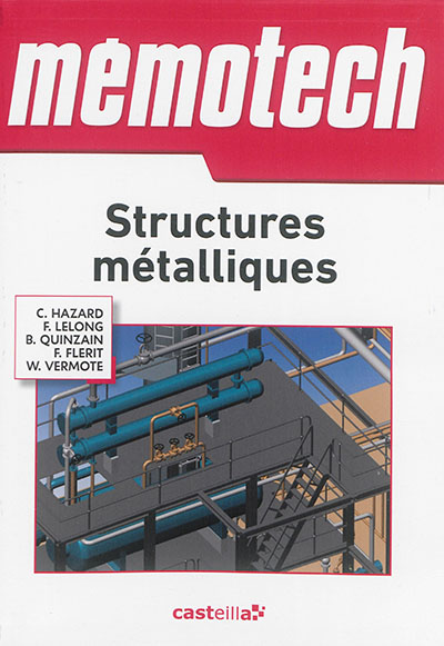 Structures métalliques : du CAP au BTS filières structures métalliques et chaudronnerie