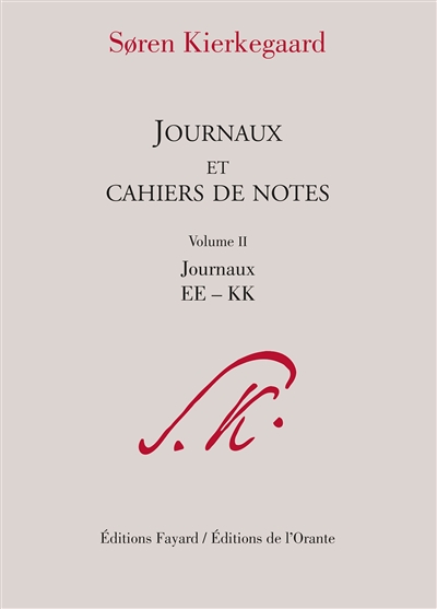 Journaux et cahiers de notes. Volume II , Journaux EE-KK