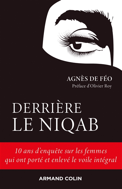 Derrière le niqab : 10 ans d'enquête sur les femmes qui ont porté et enlevé le voile intégral