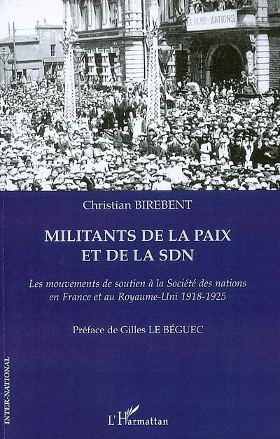 Militants de la paix et de la SDN : les mouvements de soutien à la Société des nations en France et au Royaume-Uni, 1918-1925