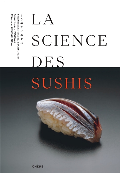 La science des sushis : les secrets d'un délice : théorie et pratique / ;