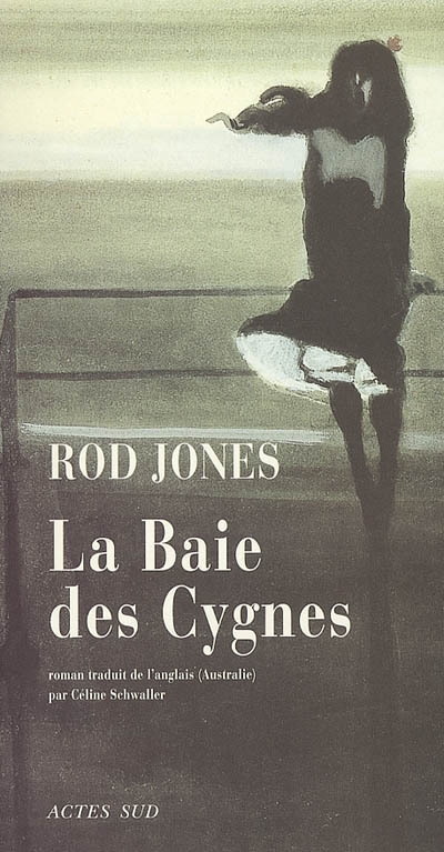 La baie des Cygnes : une histoire de destin, de désir et de destruction : roman