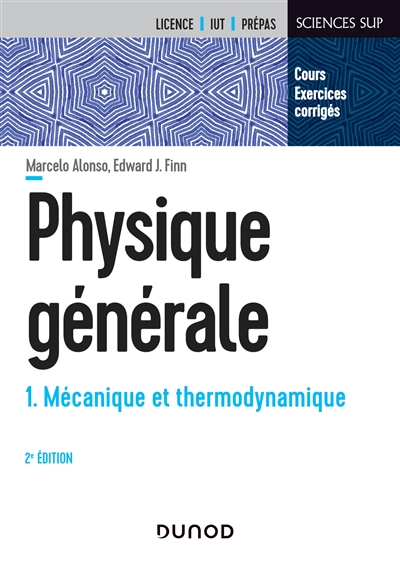 Physique générale. 1 , Mécanique et thermodynamique : cours et exercices corrigés