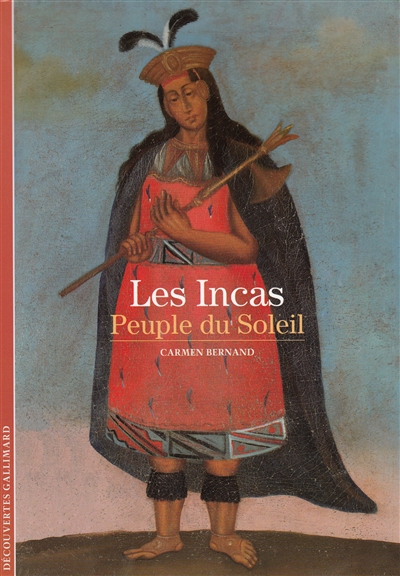 Les Incas : peuple du soleil