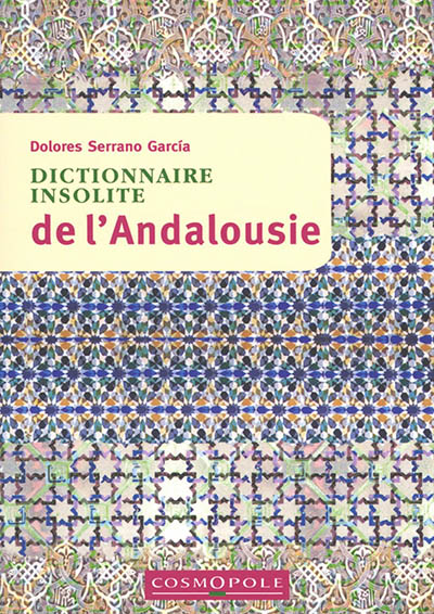 Dictionnaire insolite de l'Andalousie