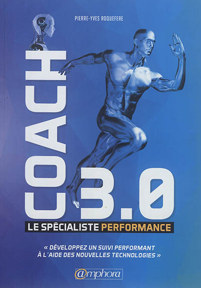 Coach 3.0 - Le spécialiste performance :