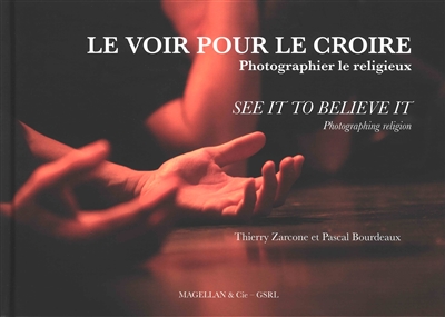 Le voir pour le croire : photographier le religieux