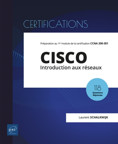 Cisco : introduction aux réseaux : préparation au 1er module de la certification CCNA 200-301 : examen CCNA 200-301