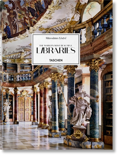 Les plus belles bibliothèques du monde = The world's most beautiful libraries = Die schonsten bibliotheken der welt