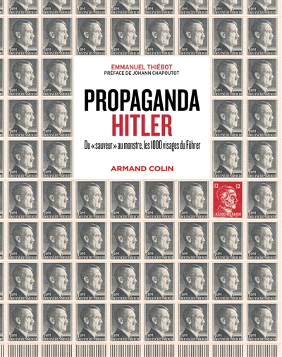 Propaganda Hitler : du «sauveur» au monstre, les 1000 visages du Führer