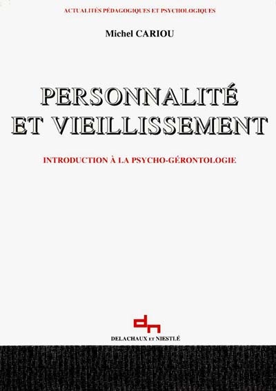Personnalité et vieillissement : introduction à la psychogérontologie