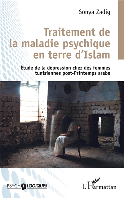 Traitement de la maladie psychique en terre d'Islam : Etude de la dépression chez les femmes tunisiennes post-Printemps arabe