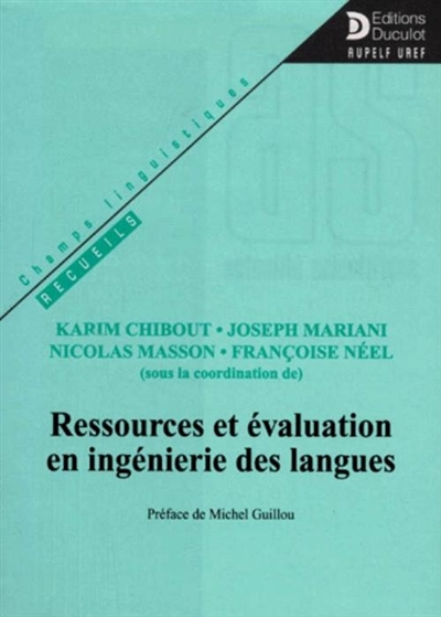 Ressources et évaluation en ingénierie des langues : actes