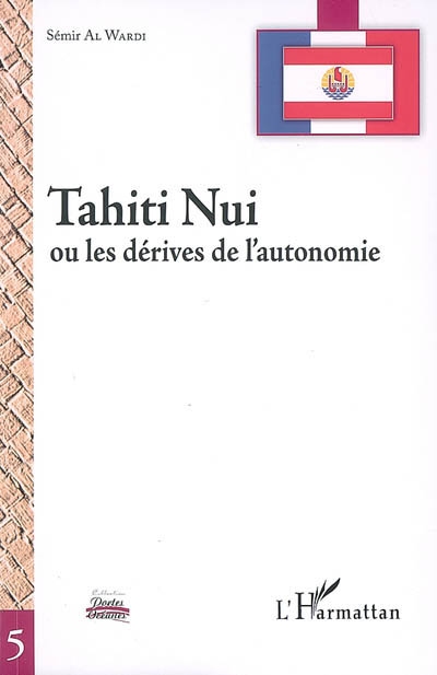 Tahiti Nui ou Les dérives de l'autonomie